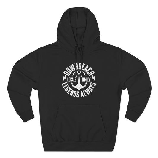 Locals Only/Legends Always Hoodie